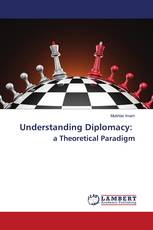 Understanding Diplomacy: a Theoretical Paradigm