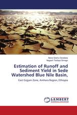 Estimation of Runoff and Sediment Yield in Sede Watershed Blue Nile Basin,