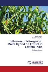 Influence of Nitrogen on Maize Hybrid on Entisol in Eastern India