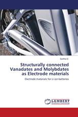 Structurally connected Vanadates and Molybdates as Electrode materials