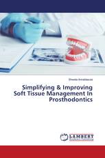Simplifying & Improving Soft Tissue Management In Prosthodontics