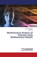 Mathematical Analysis of Diseases using Mathematical Models
