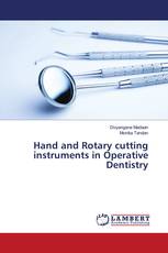 Hand and Rotary cutting instruments in Operative Dentistry