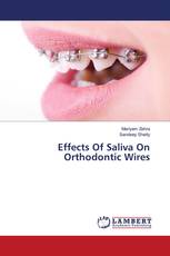 Effects Of Saliva On Orthodontic Wires
