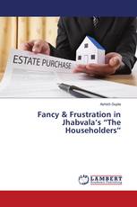 Fancy & Frustration in Jhabvala’s “The Householders”