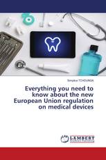 Everything you need to know about the new European Union regulation on medical devices