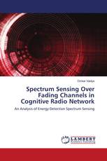 Spectrum Sensing Over Fading Channels in Cognitive Radio Network