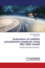 Evaluation of satellite precipitation products using HEC HMS model