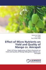 Effect of Micro Nutrients on Yield and Quality of Mango cv. Amrapali