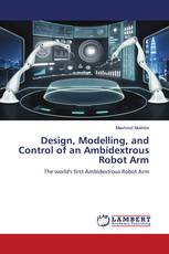 Design, Modelling, and Control of an Ambidextrous Robot Arm