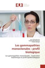 Les gammapathies monoclonales : profil biologique