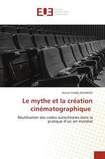 Le mythe et la création cinématographique