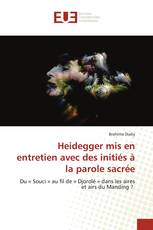 Heidegger mis en entretien avec des initiés à la parole sacrée