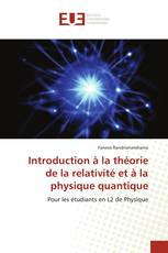 Introduction à la théorie de la relativité et à la physique quantique