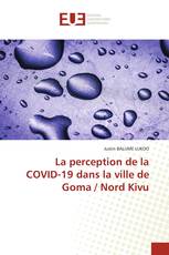 La perception de la COVID-19 dans la ville de Goma / Nord Kivu