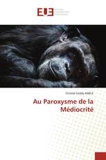 Au Paroxysme de la Médiocrité