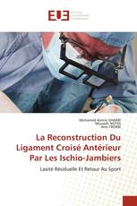 La Reconstruction Du Ligament Croisé Antérieur Par Les Ischio-Jambiers