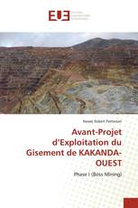 Avant-Projet d’Exploitation du Gisement de KAKANDA-OUEST