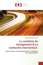 La conduite du changement & La recherche intervention