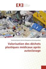 Valorisation des déchets plastiques médicaux après autoclavage
