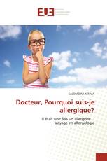 Docteur, Pourquoi suis-je allergique?