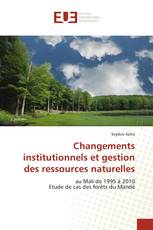 Changements institutionnels et gestion des ressources naturelles