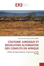 COUTUME JURIDIQUE ET RESOLUTION ALTERNATIVE DES CONFLITS EN AFRIQUE