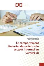 Le comportement financier des acteurs du secteur informel au Cameroun