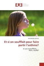 Et si on soufflait pour faire partir l’asthme?