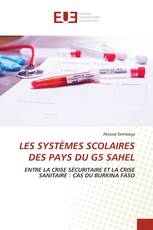 LES SYSTÈMES SCOLAIRES DES PAYS DU G5 SAHEL