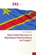 Quel leadership pour la République Démocratique du Congo ?