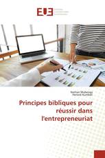 Principes bibliques pour réussir dans l'entrepreneuriat