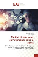 Médias et peur pour communiquer dans la santé