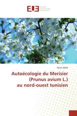 Autoécologie du Merisier (Prunus avium L.) au nord-ouest tunisien