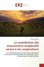 La contribution des mouvements coopératifs ruraux à ses coopérateurs