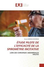 ÉTUDE PILOTE DE L’EFFICACITÉ DE LA SPIROMÉTRIE INCITATIVE