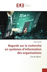 Regards sur la recherche en systèmes d’information des organisations