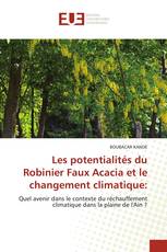 Les potentialités du Robinier Faux Acacia et le changement climatique: