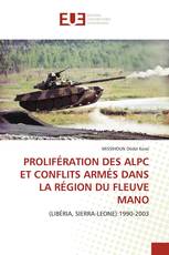 PROLIFÉRATION DES ALPC ET CONFLITS ARMÉS DANS LA RÉGION DU FLEUVE MANO