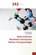 Aide-mémoire Biochimie structurale Notion d’enzymologie