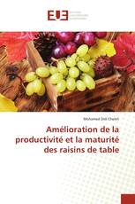 Amélioration de la productivité et la maturité des raisins de table