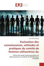 Evaluation des connaissances, attitudes et pratiques du comité de femmes utilisantrice du