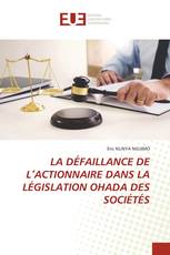 LA DÉFAILLANCE DE L’ACTIONNAIRE DANS LA LÉGISLATION OHADA DES SOCIÉTÉS