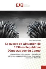 La guerre de Libération de 1996 en République Démocratique du Congo