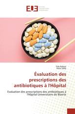 Évaluation des prescriptions des antibiotiques à l'Hôpital