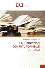 LA JURIDICTION CONSTITUTIONNELLE DU TOGO
