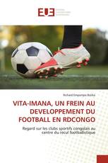 VITA-IMANA, UN FREIN AU DEVELOPPEMENT DU FOOTBALL EN RDCONGO