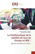 La Problématique de la stabilité du taux de change en RDC :