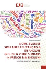 NOMS &VERBES SIMILAIRES EN FRANÇAIS & EN ANGLAIS (NOUNS & VERBS SIMILARS IN FRENCH & IN ENGLISH)