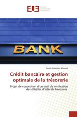 Crédit bancaire et gestion optimale de la trésorerie